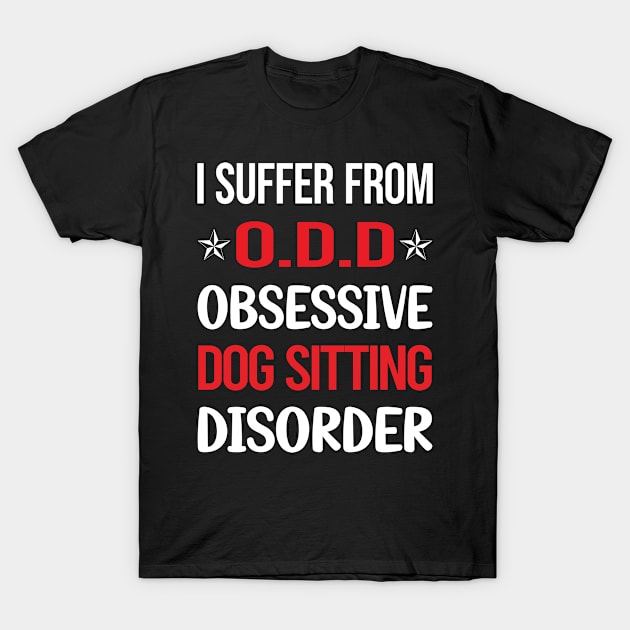 Funny Obsessive 01 Dog Sitting T-Shirt by relativeshrimp